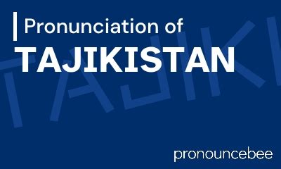 How to pronounce Tajikistan .